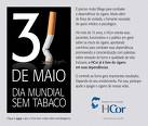 31 de maio - Dia Mundial sem Tabaco